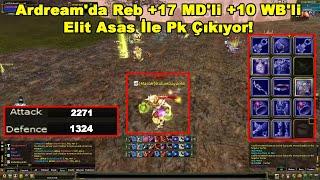 OlabilitesiYuksek - Ardream'da Reb +17 MD'li +10 WB'li Elit Asas İle Pk Çıkıyor! | Knight Online