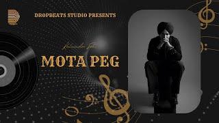 MOTA PEG (Official Audio) Kulwinder Sohi | Freezzy Beatz | DropBeats Studio | New Punjabi Song 2024