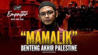 Ustaz Ibnu Rijal :: Empayar 43 :: Mamalik