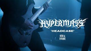 Hypermass - "Headcase" (Official Music Video)