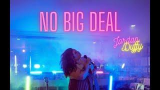 JORDAN DUFFY - No Big Deal