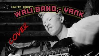 Wali band,- YANK ( by badrudin )