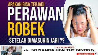 MASUKAN JARI APA BISA MEROBEK PERAWAN