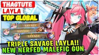 Triple Savage Layla!! New Nerfed Malefic Gun [ Former Top 1 Global Layla ] thagtute - Mobile Legends