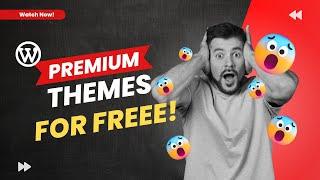 How to get Premium WordPress themes for FREE in 2025