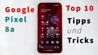 Google Pixel 8a: Top 10 Tipps und Tricks