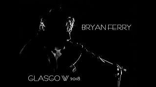 Bryan Ferry - Glasgow Royal Concert Hall - 18 April 2018