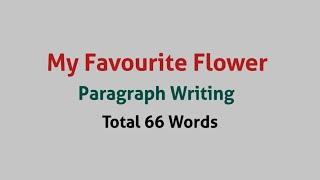 My Favourite Flower / Rose / Paragraph Writing Short Essay favorite