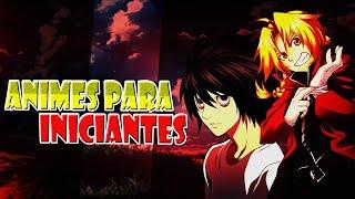 5 MELHORES ANIMES PARA INICIANTES