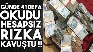 RIZIK DUASINI 41 DEFA OKUDU HESAPSIZ RIZKA KAVUŞTU !!  | 7 DEFA OKUDU TÜM İSTEĞİ GERÇEKLEŞTİ !!