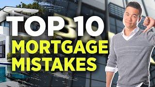 The Biggest Mortgage Mistakes And HOW to AVOID them