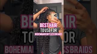 BEST HAIR TO USE FOR BOHO KNOTLESS BRAIDS