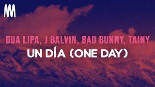 Dua Lipa, J Balvin, Bad Bunny & Tainy - UN DÍA (ONE DAY) (Lyrics/Letra)