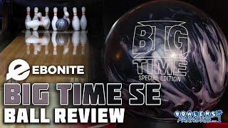 Ebonite Big Time S.E. Ball Review (4K) | Bowlers Paradise