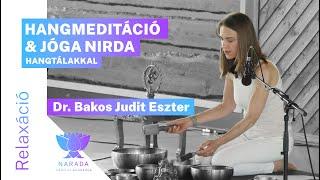 Bakos Judit Eszter | Narada relax HANGmeditáció & jóga nidra |  hangtálakkal