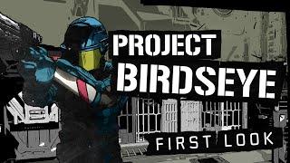 Project Birdseye | First Look