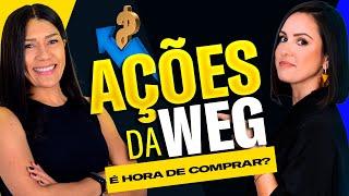 AÇÕES DA WEG | É hora de COMPRAR?