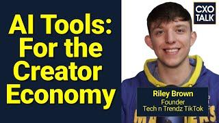 AI Tools for the Creator Economy (CXOTalk #774)