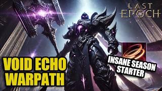 The BEST Season Starter For Void Knight | Echoing Warpath | Last Epoch Build Guide