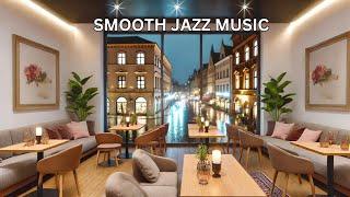 Rainy Day Smooth Jazz Cafe Ambience: Perfect Music for Relaxation, Study & Work!