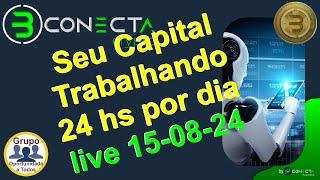 Conecta Crypto - Seu Capital Rendendo no Automatico  -Live 15/08/24