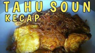 RESEP TAHU SOUN KECAP || Mudah dan Cepat, Cocok Buat Menu Sarapan