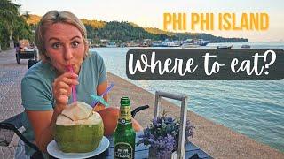 THAILAND | WHERE TO EAT On KOH PHI PHI in 2022 ???