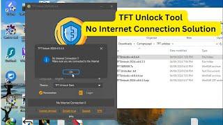 TFT Unlock Tool No Internet Connection Solution || TFT Unlock Tool Latest Free Installation Guide