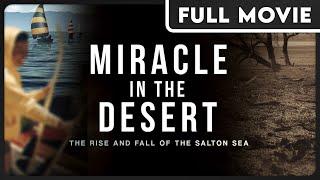 Miracle in the Desert: The Rise and Fall of the Salton Sea - Documentary