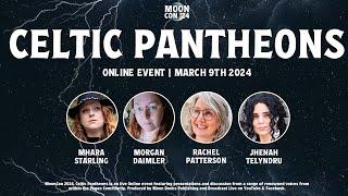 The Celtic Pantheons with Mhara Starling, Morgan Daimler & Jhenah Telyndru | MoonCon 2024