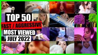 ASMR / FAST / AGGRESSIVE (Hand Sounds, Mouth Sounds, Tapping) / TOP 50 / JULY 2022 / ASMR Charts