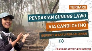 FULL PENDAKIAN LAWU VIA CANDI CETHO BERIKUT WAKTU PERJALANAN