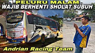 Andrian Racing Team  Wajib Berhenti Sholat Subuh ️| trip Sumber Selamat W 7078 UP “ Peluru Malam “