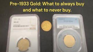 Pre-1933 Gold Coins: What to always buy and what to never buy.