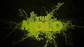 Opening Title : The Mold