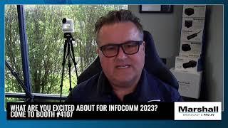 Infocomm 2023 with Marshall Broadcast ProAV & UCC