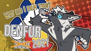 Why Did I Film This? Denfur 2021