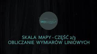 Skala mapy - część 2 -  - odcinek specjalny - obliczanie wymiarów liniowych