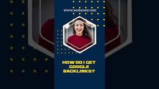 How do I get Google backlinks? #SEO #SEObyAxy #SEOServices #FullSEO #Backlinks #WebTraffic