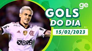 GOLS DO DIA 15/02/2023  | LISTAS | ge.globo