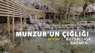 Munzur'un Çığlığı: Kutsallığa Rağmen - Bölüm 1