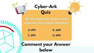 CyberArk Quiz Part -40 - CyberArk Interview & Questions | SecApps Learning