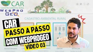 Vídeo 03 - CAR - Passo a Passo com WEBPROGEO.