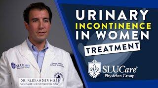 Treatments for Urinary Stress & Urge Incontinence in Women - SLUCare Urogynecology