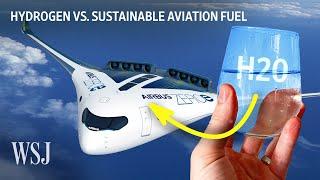 Hydrogen: The Fuel That Could Power Your Next Flight | WSJ