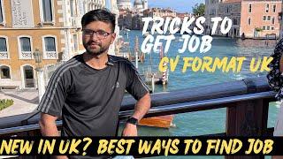 UK CV format to get a job | New in Uk? Best ways to get job in Uk | tricks to get part time job Uk