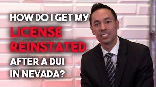 How Do I Get My License Reinstated After a DUI in Nevada? - Las Vegas Criminal Lawyer Thomas Moskal