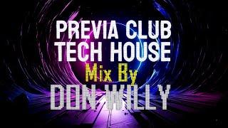 Don WILLY - PREVIA CLUB - TECH HOUSE - Vol 17