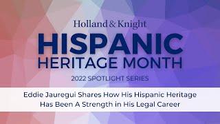 Eddie Jauregui Shares How His Hispanic Heritage Has Been A Strength in His Legal Career