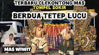 Tetep lucu HANYA BERDUA TOMPEL DAN SOKIR CLEKONTONG MAS TERBARU PREMBON LAPANGAN SAPTA DHARMA PEJENG